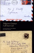 Tillgivne Gunnar - i all hast Leif : ur Gunnar Ekelfs och Leif Sjbergs brevvxling
