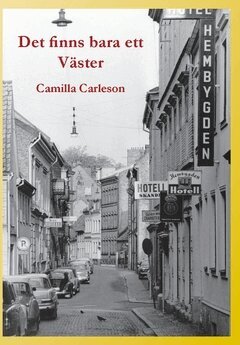 Camilla Carleson - Det finns bara ett Väster, Häftad