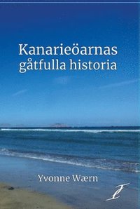 Kanarieöarnas gåtfulla historia