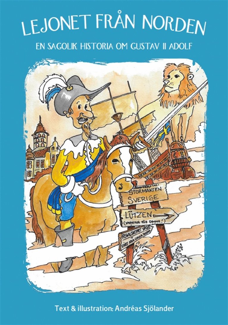Andreas Sjölander - Lejonet från Norden - en sagolik historia om Gustav II Adolf, Ljudbok