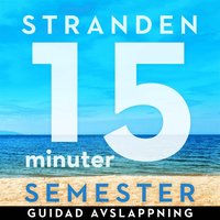 15 minuter semester : stranden