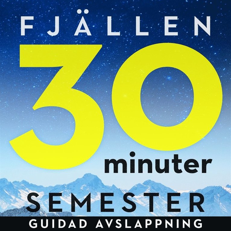 Ola Ringdahl - 30 minuter semester : fjällen, Ljudbok