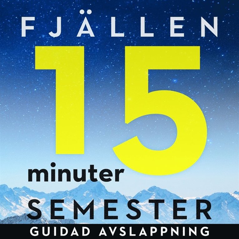Ola Ringdahl - 15 minuter semester : fjällen, Ljudbok