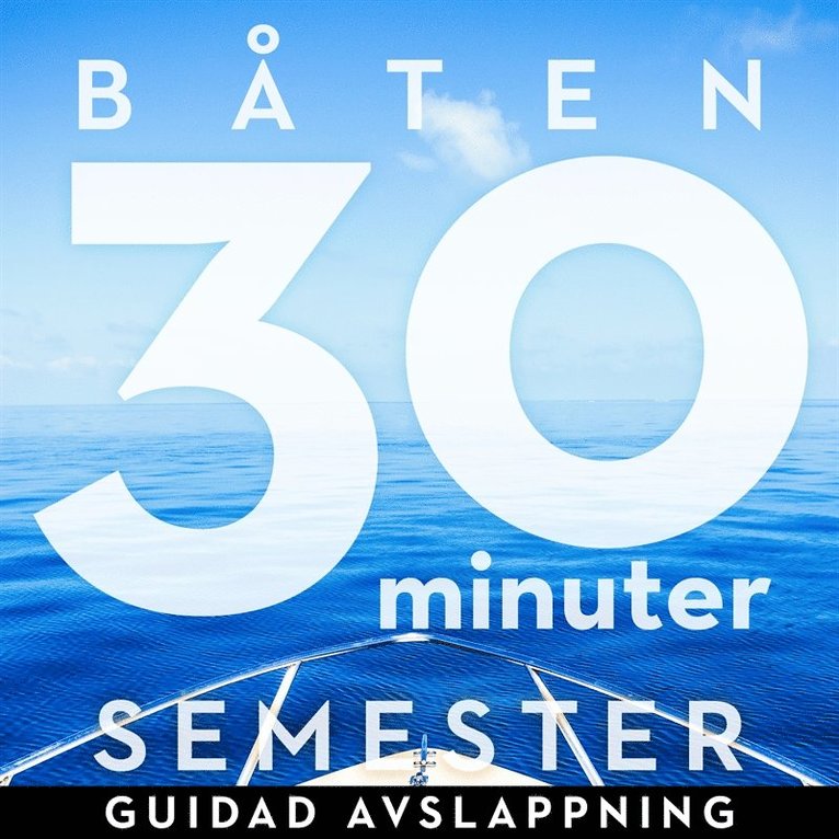 Ola Ringdahl - 30 minuter semester : båten, Ljudbok