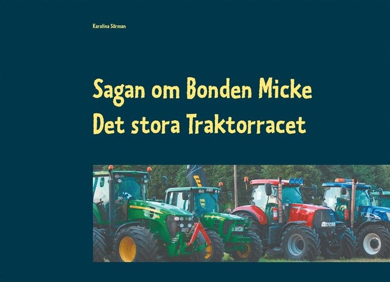 Karolina Sörman - Sagan om Bonden Micke: Det stora Traktorracet, E-bok