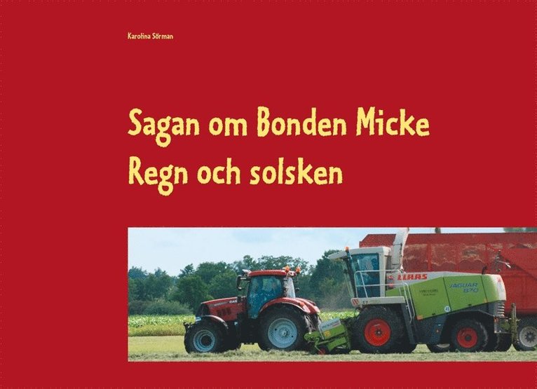 Karolina Sörman - Sagan om Bonden Micke: Regn och solsken, E-bok