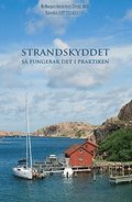 Strandskyddet : s� fungerar det i praktiken