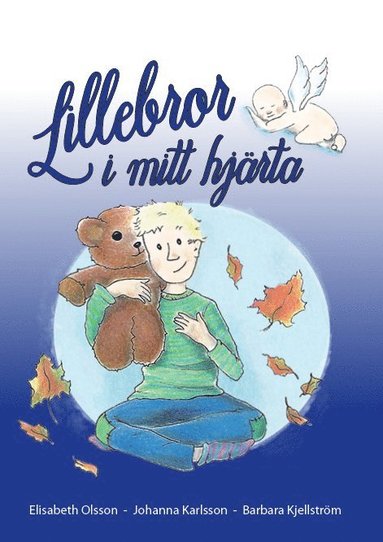 Elisabeth Olsson, Barbara Kjellström Lillebror i mitt hjärta (om missfall)