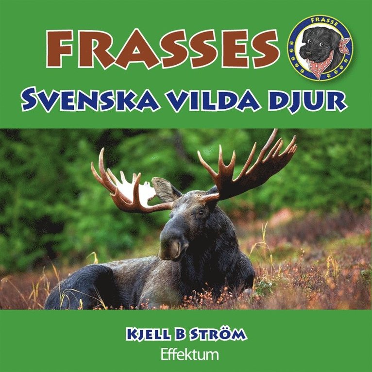 Kjell B Ström - Frasses svenska vilda djur, E-bok
