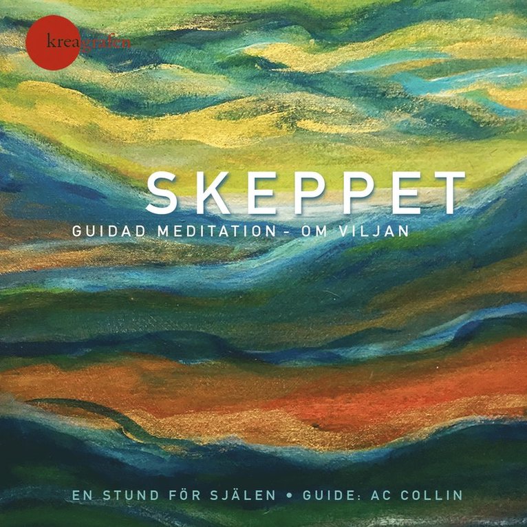 AC Collin - Skeppet : guidad meditation om viljan, Ljudbok