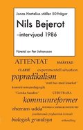 Nils Bejerot intervjuad 1986 : Jonas Hartelius stller 50 frgor