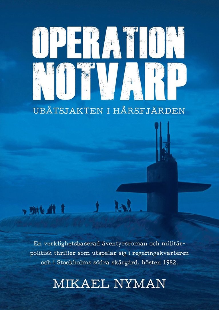 Mikael Nyman - Operation Notvarp - ubåtsjakten i Hårsfjärden, E-bok