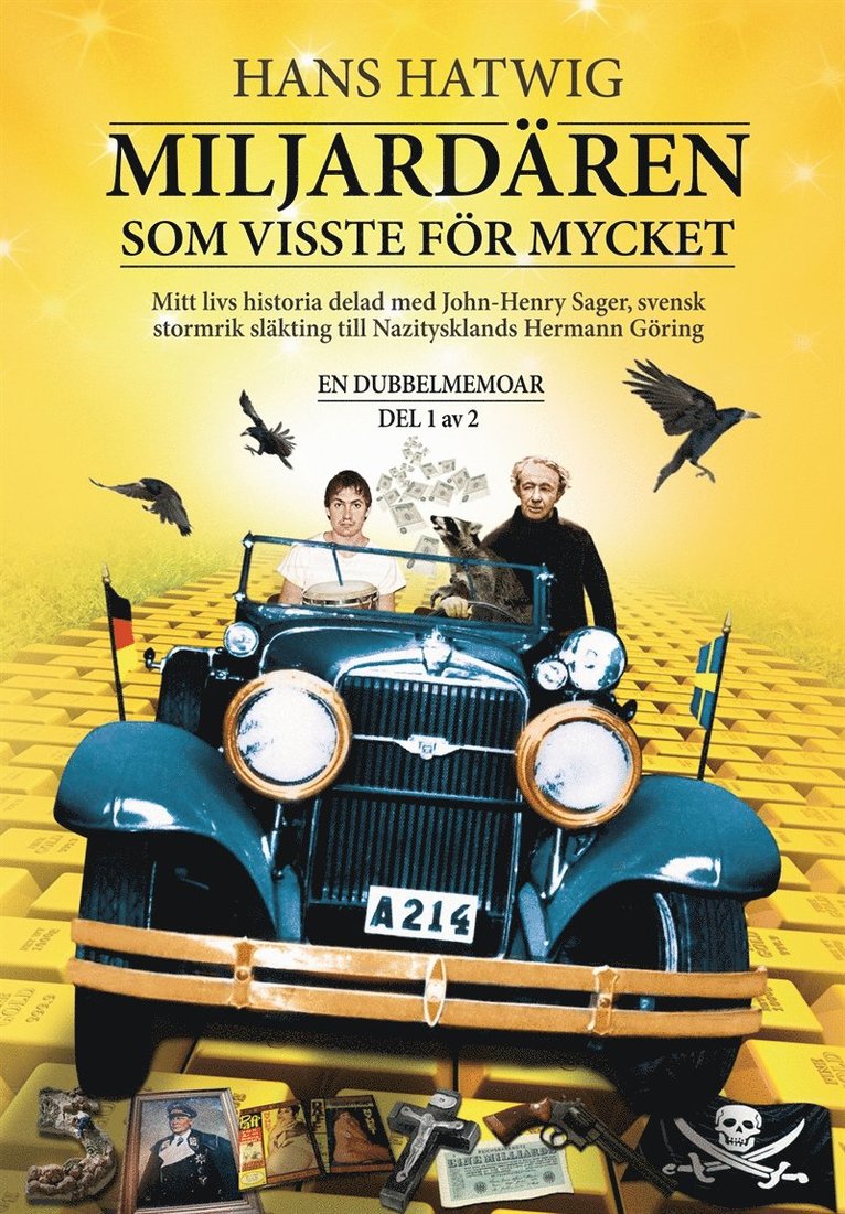 Hans Hatwig - Miljardären som visste för mycket - En dubbelmemoar Del 1 av 2, E-bok