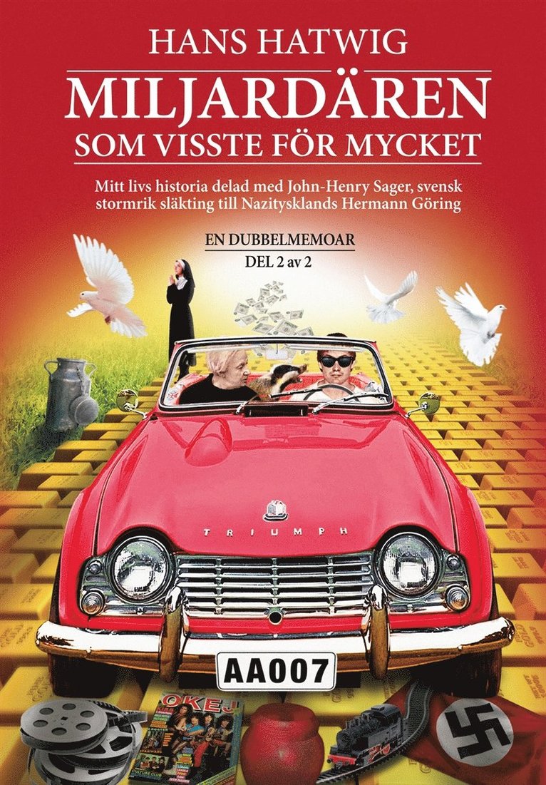 Hans Hatwig - Miljardären som visste för mycket - En dubbelmemoar Del 2 av 2, E-bok
