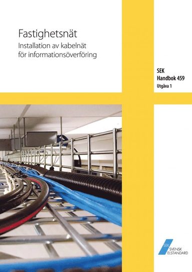 SEK Handbok 459 – Fastighetsnät – Installation av kabelnät för informationsöverföring