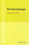 Frvaltningslagen : Aktuell Lagtext 1 juli 2018