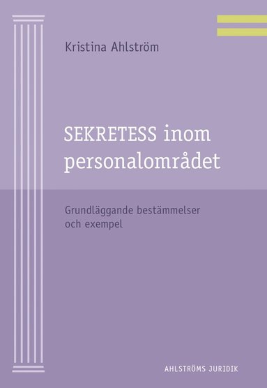 Sekretess inom personalområdet : grundläggande bestämmelser och exempel