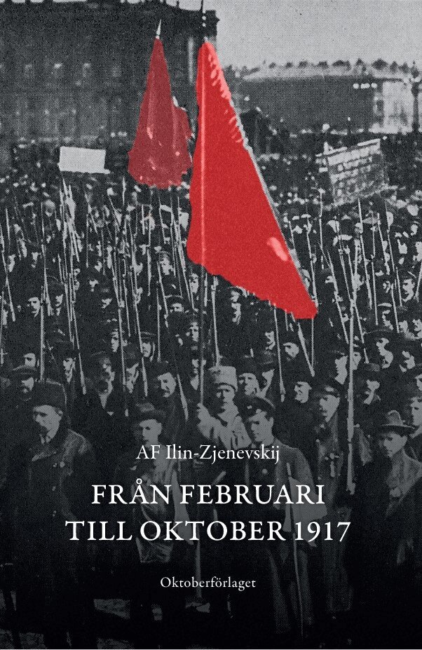 Aleksandr F. Ilin-Zjenevskij - Från februari till oktober 1917, Häftad