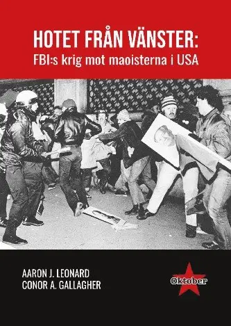 Aaron J. Leonard, Conor A. Gallagher - Hotet från vänster, Häftad. Tillgänglighet: Lägg i varukorg