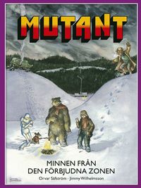 Mutant. Minnen från den förbjudna zonen