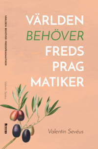 V�rlden beh�ver fredspragmatiker