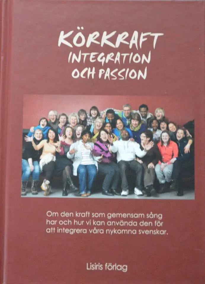 Lisa Valtersson - Körkraft, Integration och Passion, Inbunden. Tillgänglighet: Lägg i varukorg