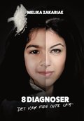 8 diagnoser : Det var f#n inte ltt 