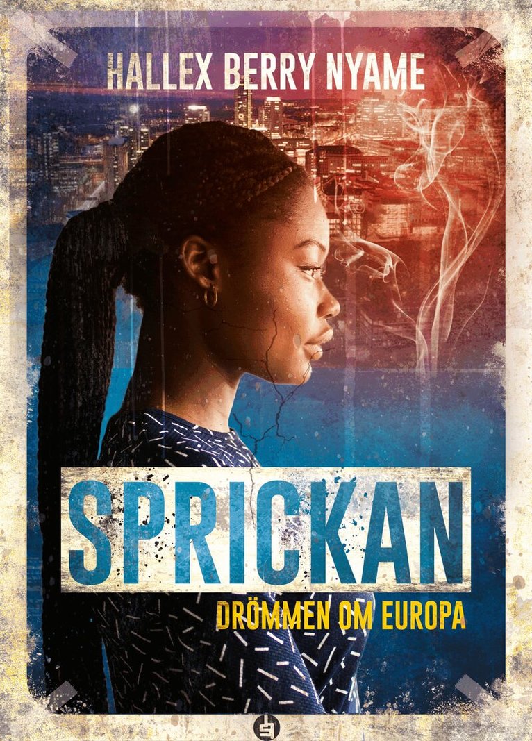 Hallex Berry Nyame - Sprickan : drömmen om Europa, Häftad