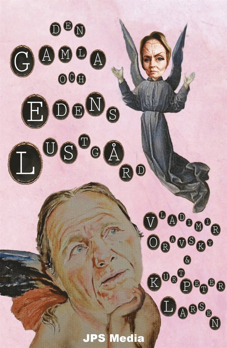 Vladimir Oravsky - Den gamla och Edens lustgård, E-bok
