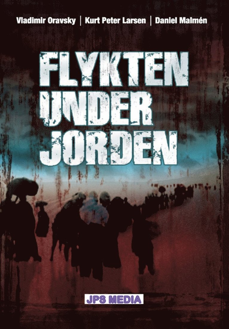 Vladimir Oravsky, Daniel Malmén, Kurt Peter Larsen - Flykten under jorden, E-bok