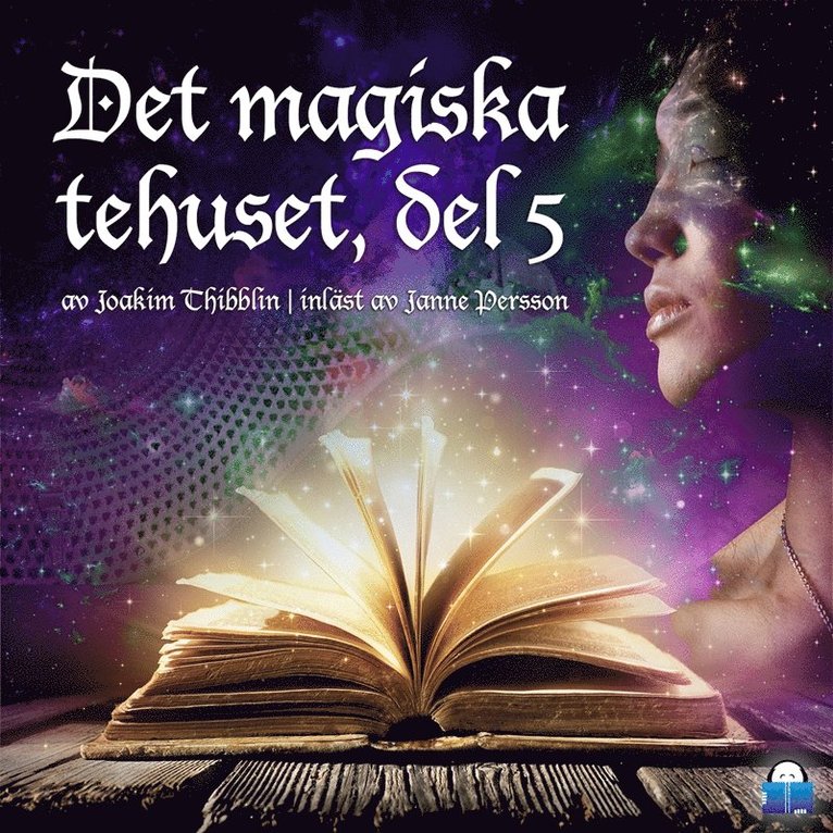 Joakim Thibblin - Det magiska tehuset, del 5, Ljudbok