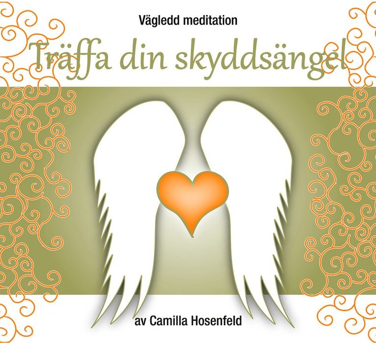 Camilla Hosenfeld - Vägledd meditation: Träffa din skyddsängel, Ljudbok