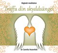 Vgledd meditation: Trffa din skyddsngel
