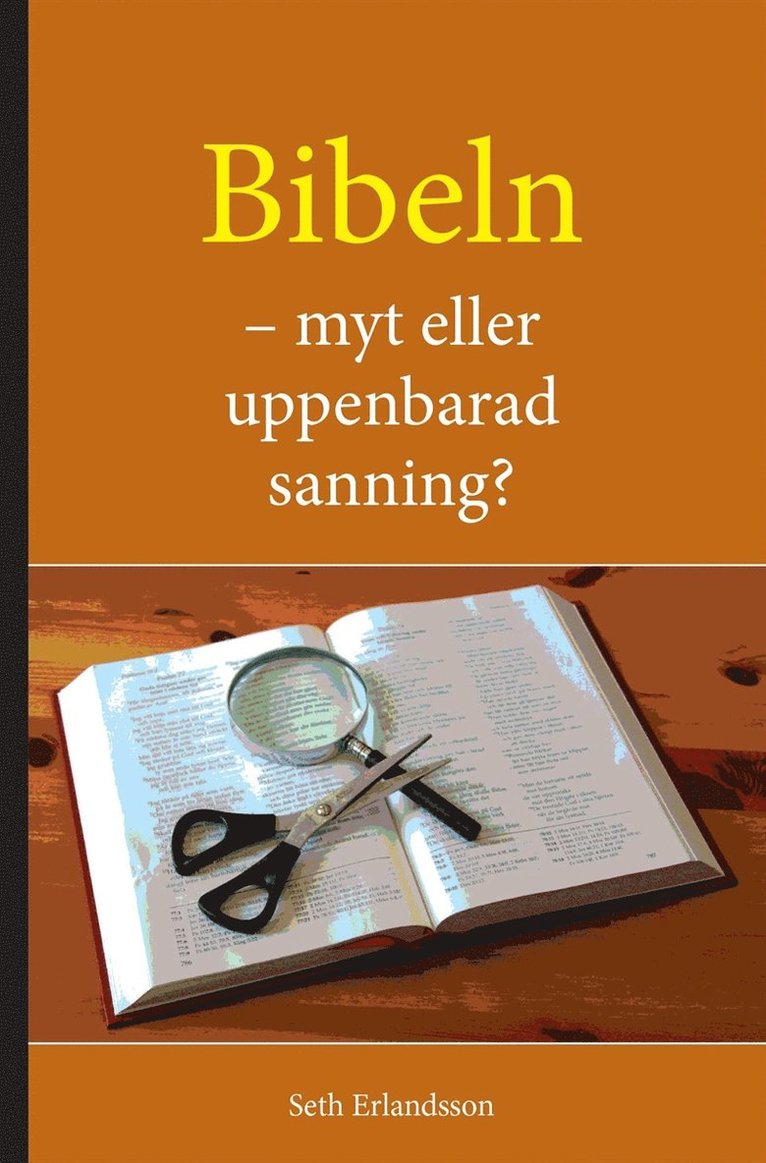 Seth Erlandsson - Bibeln - myt eller uppenbarad sanning, E-bok