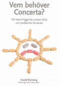 Vem behöver Concerta - när bakomliggande orsaker döljs och problemen förvärras