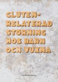 Glutenrelaterad st�rning hos barn och vuxna