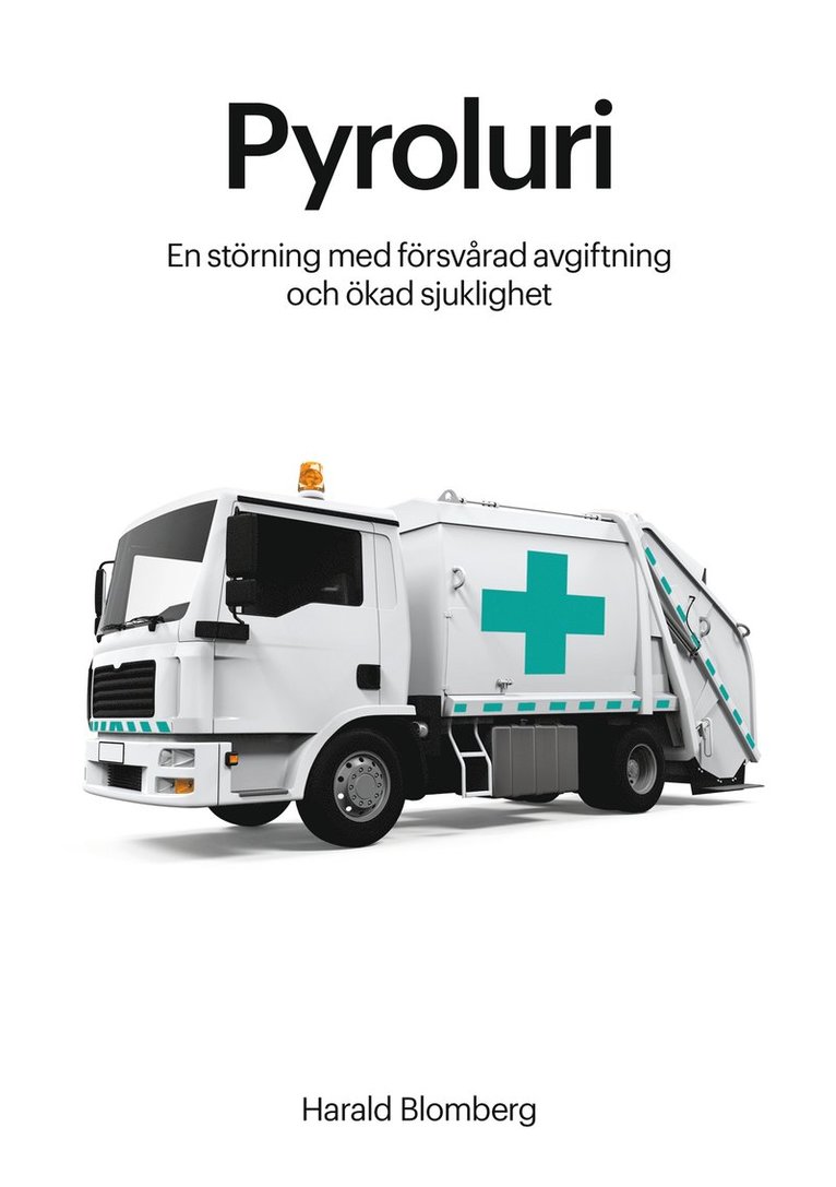Harald Blomberg - Pyroluri - en störning med försvårad avgiftning och  ökad sjuklighet, Ljudbok