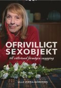 Ofrivilligt sexobjekt : till vltrnad frmgen snygging