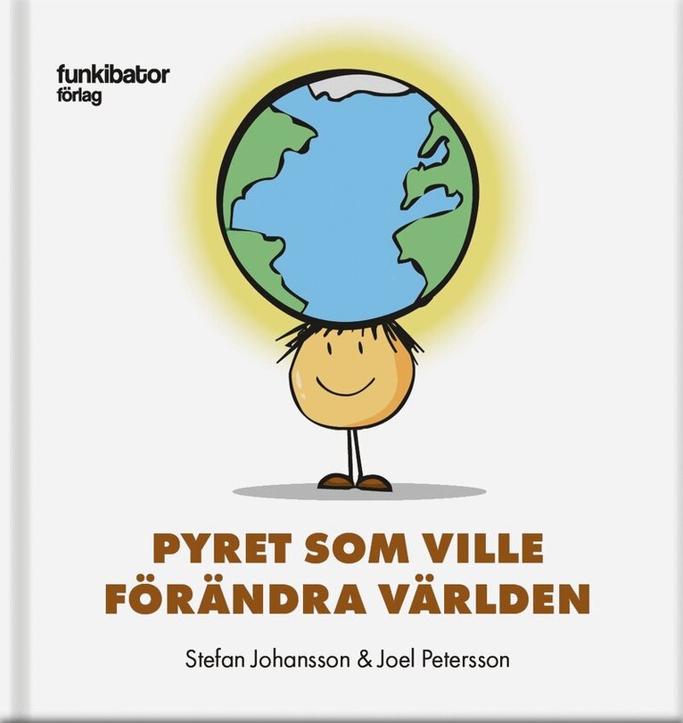 Stefan Johansson - Pyret som ville förändra världen, Inbunden