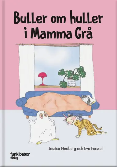 Jessica Hedberg, Eva Forssell - Buller om huller i Mamma Grå, Inbunden