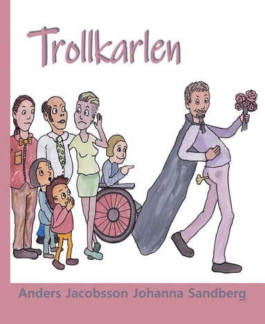 Anders Jacobsson, Johanna Sandberg Trollkarlen