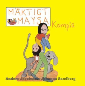 Anders Jacobsson, Johanna Sandberg Mäktigt Maysa – Kompis