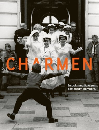 Charmen : en bok med Sala som gemensam nämnare