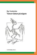 Våren väntar på någon