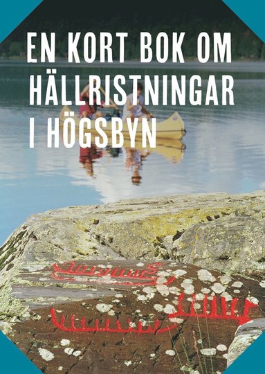 En kort bok om hällristningar i Högsbyn