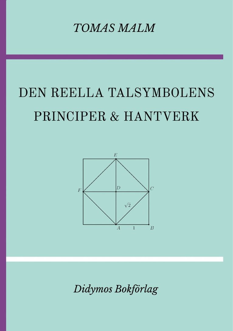 Tomas Malm, Didymos Bokförlag - Den reella talsymbolens principer och hantverk: Volym III(c) av "Den första matematiken", E-bok