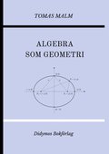 Algebra som geometri: Portflj IV av "Den frsta matematiken"