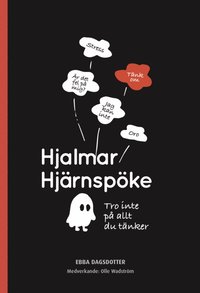 Hjalmar Hjrnspke : tro inte p allt du tnker