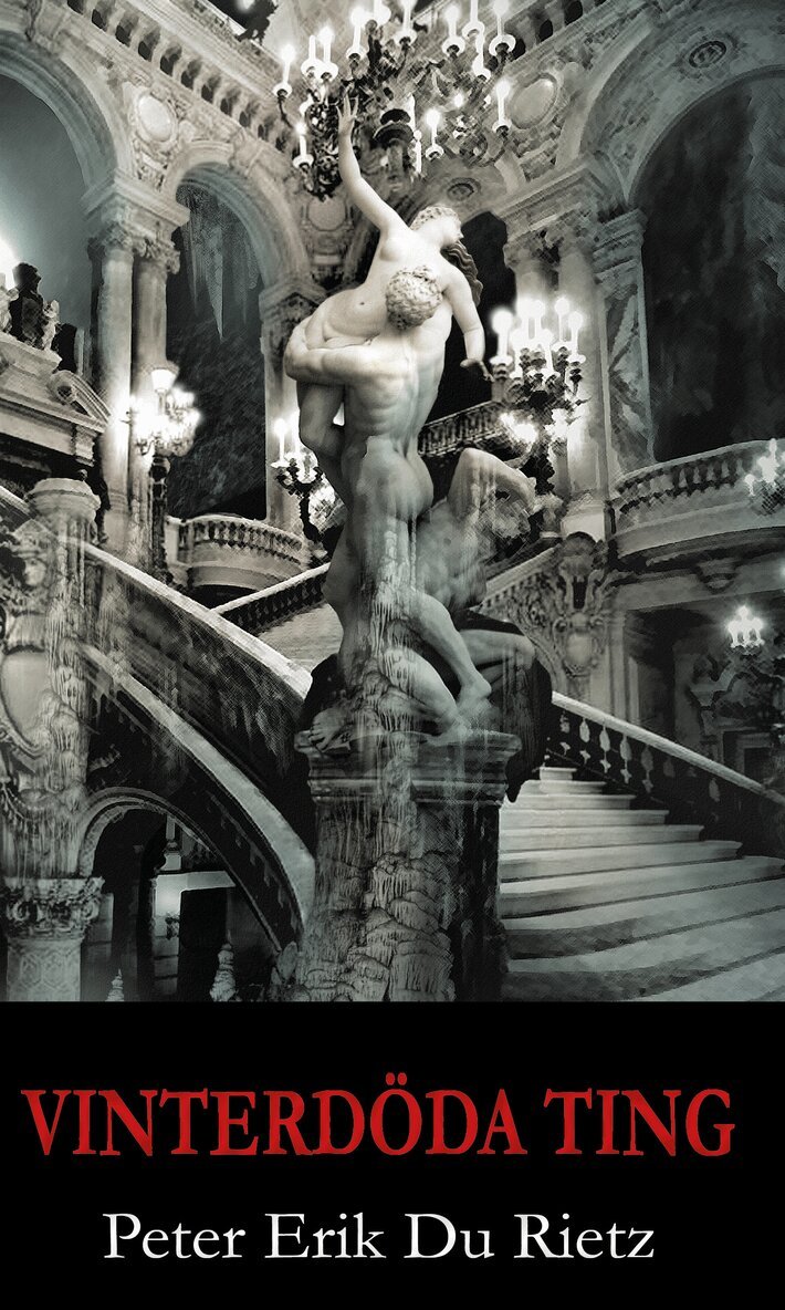 Peter Erik Du Rietz - Vinterdöda ting, Inbunden