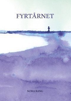 Nora Bang - Fyrtårnet : et filosofisk eventyr i praksis, Häftad